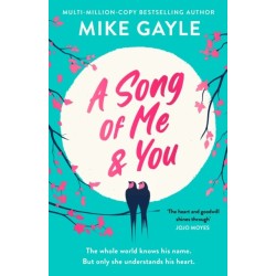 A Song of Me and You: a heartfelt and romantic novel of first love and second chances, picked for the Richard & Judy Book Club
