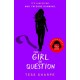 The Girl in Question: The thrilling sequel to The Girls I've Been