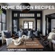 Home Design Recipes: Room by Room Recipes for Design