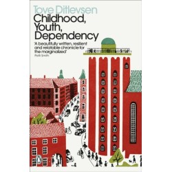 Childhood, Youth, Dependency: The Copenhagen Trilogy