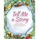 Tell Me A Story: Stories from the Waldorf Early Childhood Association of North America