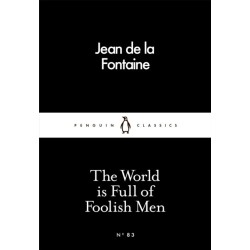 The World is Full of Foolish Men