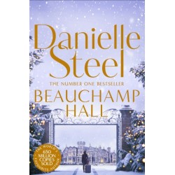 Beauchamp Hall: An Uplifting Tale Of Adventure And Following Dreams From The Billion Copy Bestseller