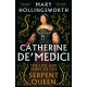 Catherine de' Medici: The Life and Times of the Serpent Queen