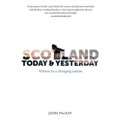 Scotland Today & Yesterday: Witness to a Changing Nation
