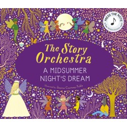 The Story Orchestra: Shakespeare's A Midsummer Night's Dream: Press the note to hear Mendelssohn's music