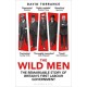 The Wild Men: The Remarkable Story of Britain's First Labour Government -- A Waterstones Book of the Year 2024