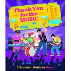 Thank You For The Music: A Practical Guide To Music