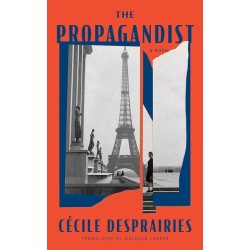 The Propagandist: An Extraordinary WWII Autobiographical Novel. New Yorker Best Books of The Year.