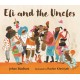Eli and the Uncles: A playful bedtime book of positive male role models for aged 3-7 and perfect gift for fun uncles on Father's Day