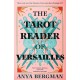 The Tarot Reader of Versailles: The spellbinding new novel from the international bestselling author of THE WITCHES OF VARDO