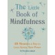 The Little Book of Mindfulness: 10 minutes a day to less stress, more peace