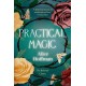 Practical Magic: The Beloved Novel of Love, Friendship, Sisterhood and Magic