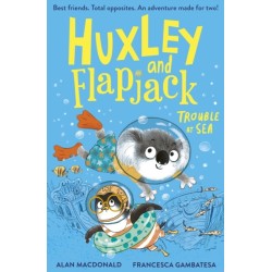 Huxley and Flapjack: Trouble at Sea