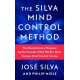 The Silva Mind Control Method: The Revolutionary Program by the Founder of the World's Most Famous Mind Control Course