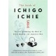The Book of Ichigo Ichie: The Art of Making the Most of Every Moment, the Japanese Way