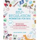 The Self-Regulation Workbook for Kids: CBT Exercises and Coping Strategies to Help Children Handle Anxiety, Stress, and Other Strong Emotions