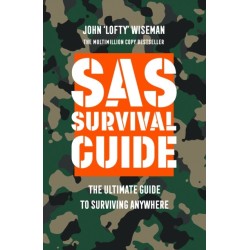 SAS Survival Guide: The Ultimate Guide to Surviving Anywhere