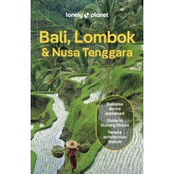Lonely Planet Bali, Lombok & Nusa Tenggara: Detailed Itineraries | Travel Like a Local | Insider Tips | Covers Canggu, Ubud, Lombok, Gili Islands, and more