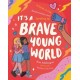 It's a Brave Young World