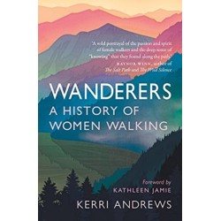 Wanderers: A History of Women Walking