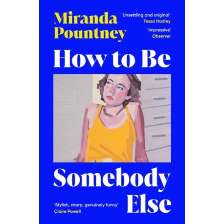 How to Be Somebody Else