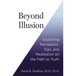 Beyond Illusion: Exploring Perception, Ego and Meditation on the Path to Truth