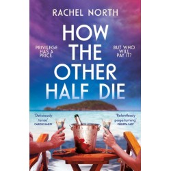 How the Other Half Die: 'Succession meets The White Lotus. Absolutely enthralling' Antony Johnston