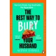 The Best Way to Bury Your Husband: Four new friends. Four dead bodies. One big problem . . .