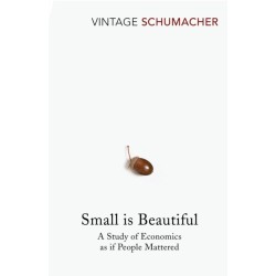 Small Is Beautiful: A Study of Economics as if People Mattered