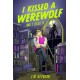 I Kissed a Werewolf and I Liked It: a charmingly quirky werewolf romance set in Edinburgh - perfect for fans of Ali Hazelwood