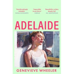 Adelaide: A heartbreakingly relatable debut novel about young love perfect for fans of Normal People
