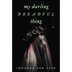 My Darling Dreadful Thing: A Novel