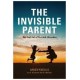 THE INVISIBLE PARENT: The Dark Art of Parental Alienation