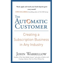 The Automatic Customer: Creating a Subscription Business in Any Industry