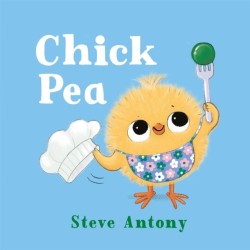 Chick Pea: A First Book About Food and Colours