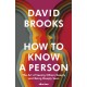 How To Know a Person: The Art of Seeing Others Deeply and Being Deeply Seen