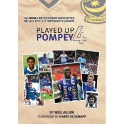 Played Up Pompey Four: 23 more Fratton Park favourites reflect on their Portsmouth careers