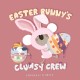 Easter Bunny's Clumsy Crew: Clumsy Crew