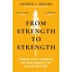 From Strength to Strength: Finding Success, Happiness and Deep Purpose in the Second Half of Life