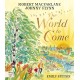 The World to Come - World to Come – A Times Book of the Year 2024