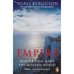Empire: How Britain Made the Modern World