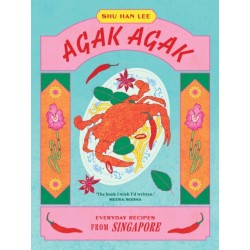 Agak Agak: Everyday Recipes from Singapore