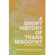 A Short History of Trans Misogyny