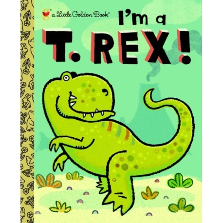 I'm a T. Rex!