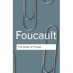 The Order of Things: An archaeology of the human sciences