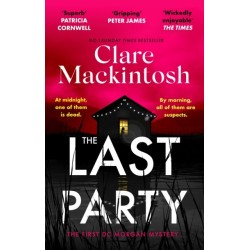 The Last Party: The twisty thriller and instant Sunday Times bestseller