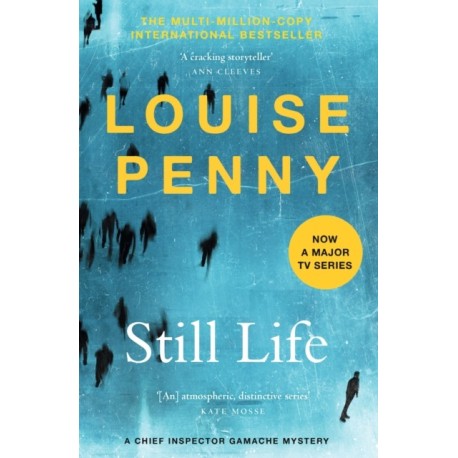 Still Life: thrilling and page-turning crime fiction from the author of the bestselling Inspector Gamache novels
