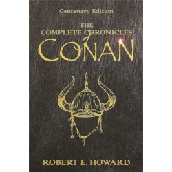 The Complete Chronicles Of Conan: Centenary Edition