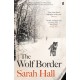 The Wolf Border: 'A writer of show-stopping genius.' Guardian